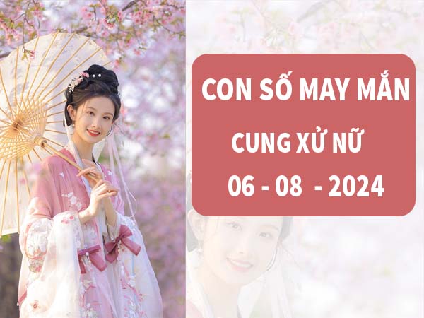 Thống kê con số may mắn cung Xử Nữ ngày 6/8/2024 hôm nay