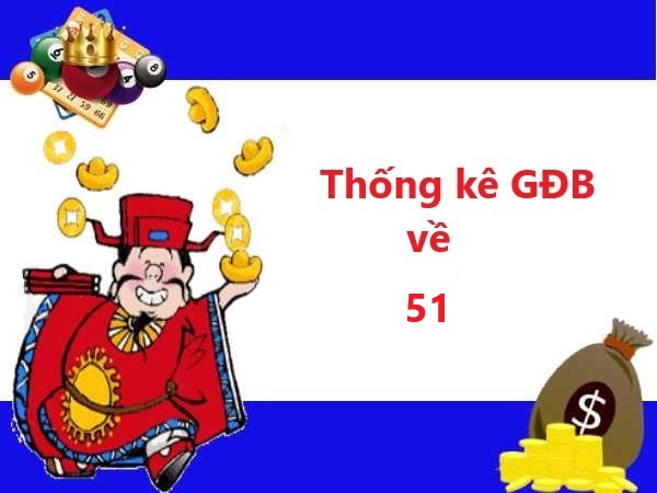 Thống kê giải đặc biệt về 51 ngày 31/8/2023 số nào xuất hiện