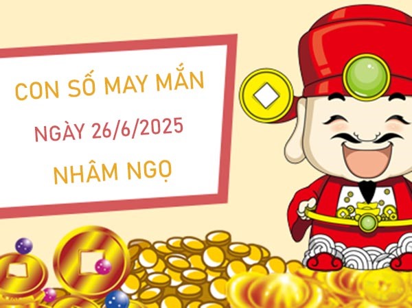 Khai phá số thịnh vượng tuổi Nhâm Ngọ 26/6/2025