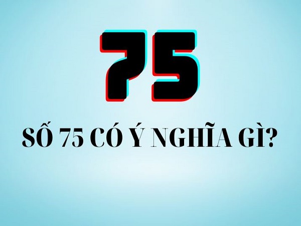 Số 75 hợp cung hoàng đạo nào?